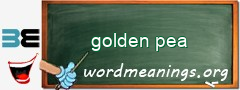 WordMeaning blackboard for golden pea